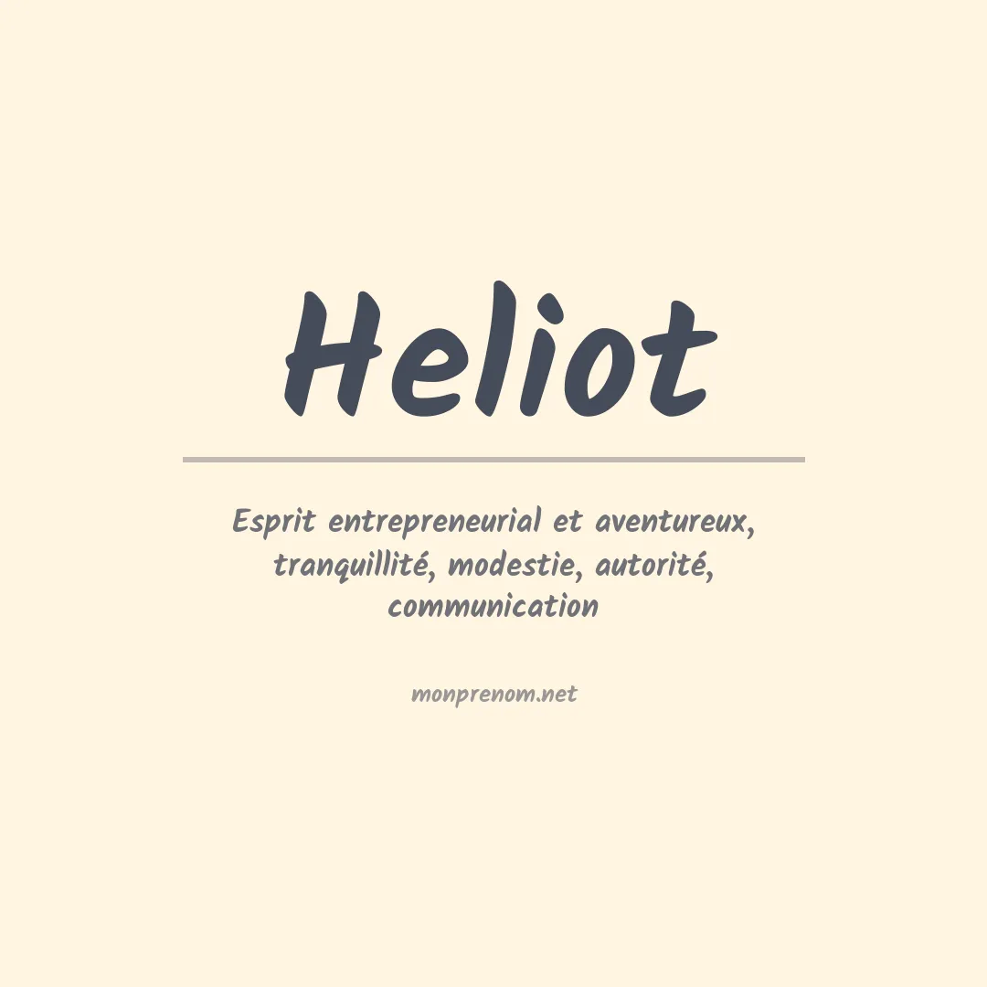 Signification du Prénom Heliot Signification du Prénom Heliot