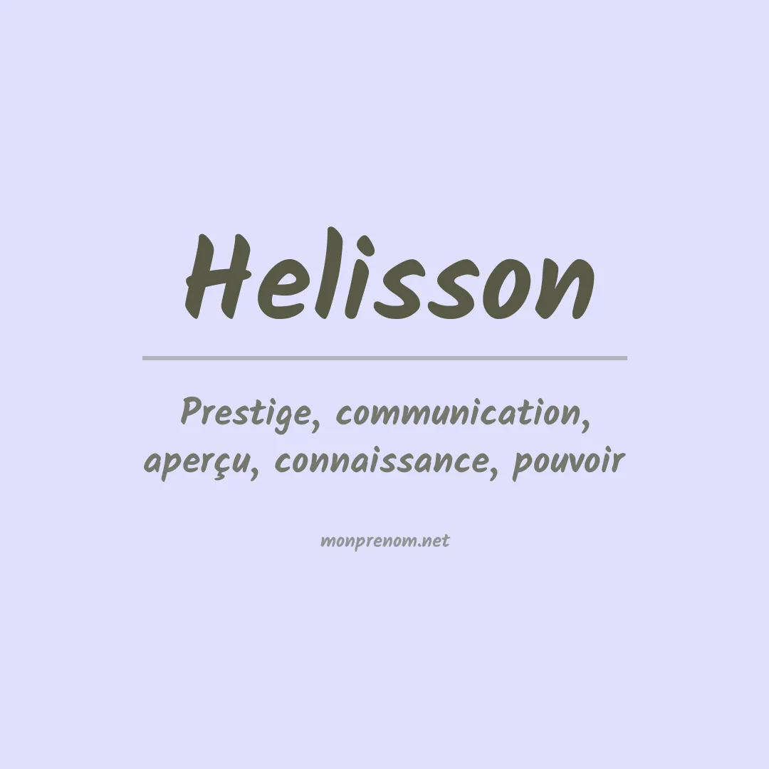 Signification du Prénom Helisson