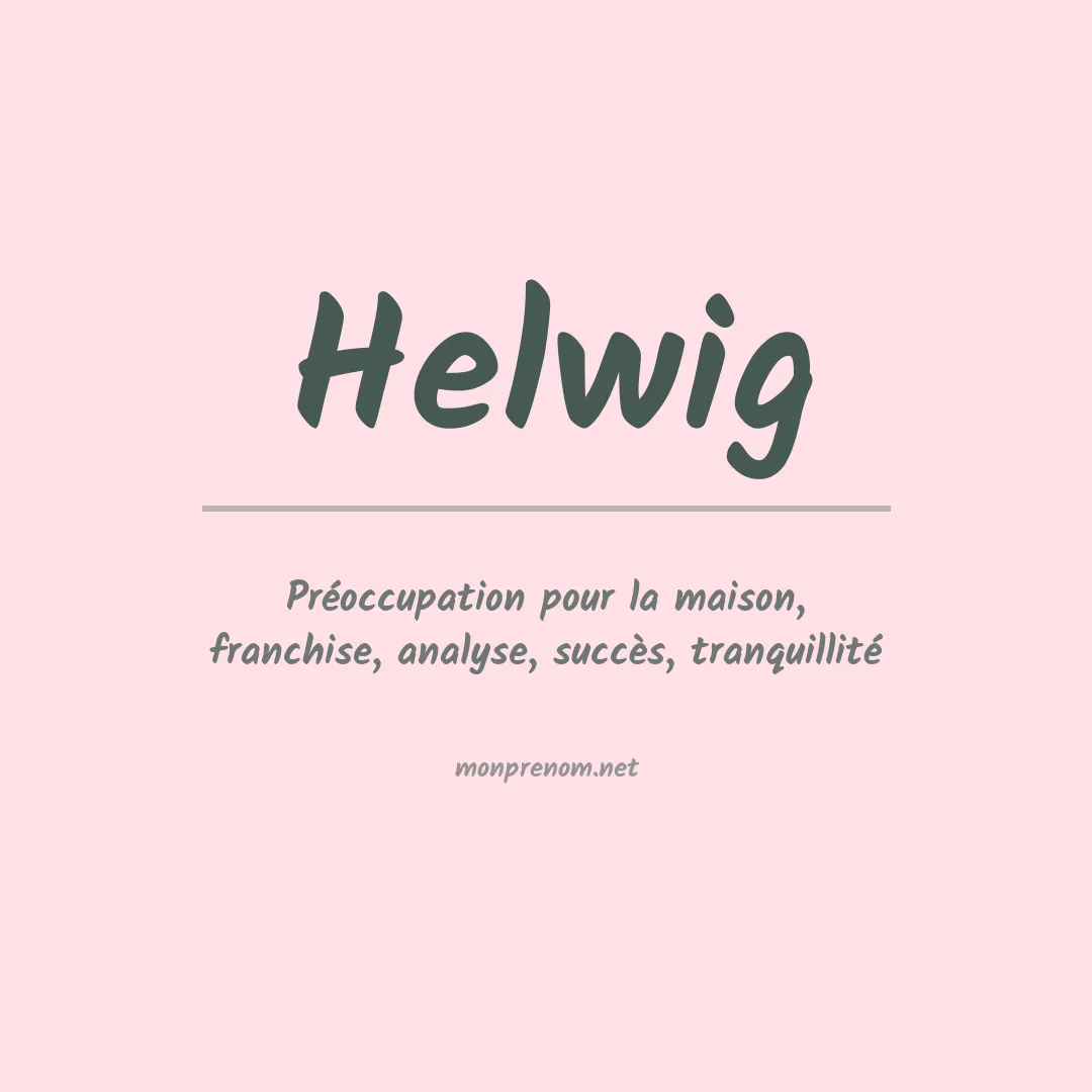 Signification du Prénom Helwig