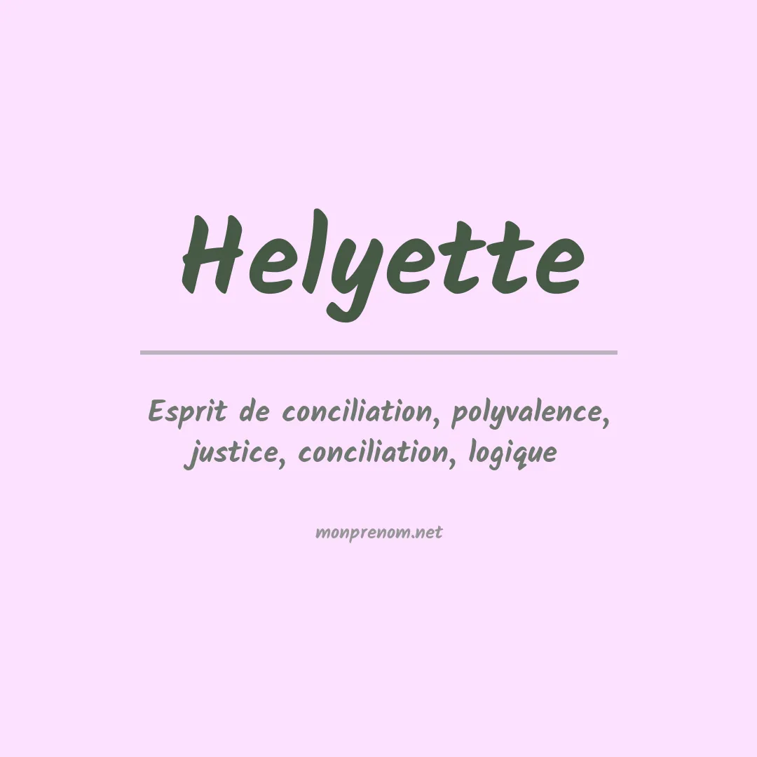 Signification du Prénom Helyette Signification du Prénom Helyette