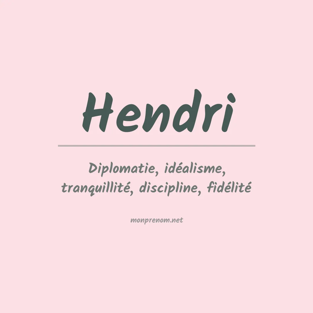 Signification du Prénom Hendri