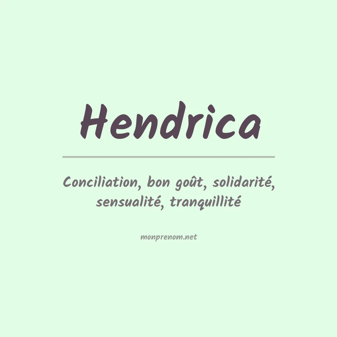 Signification du Prénom Hendrica Signification du Prénom Hendrica