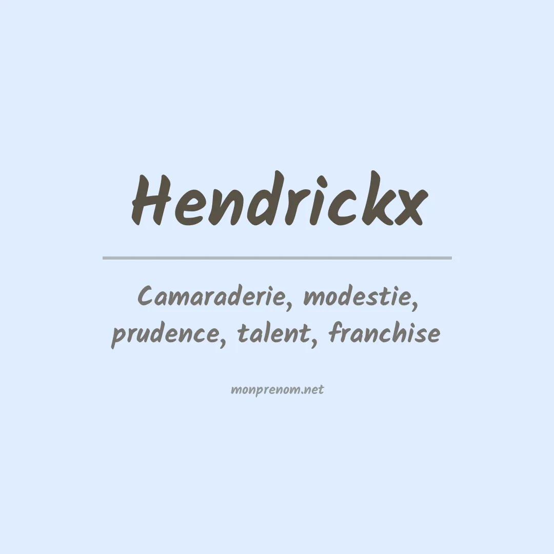 Signification du Prénom Hendrickx