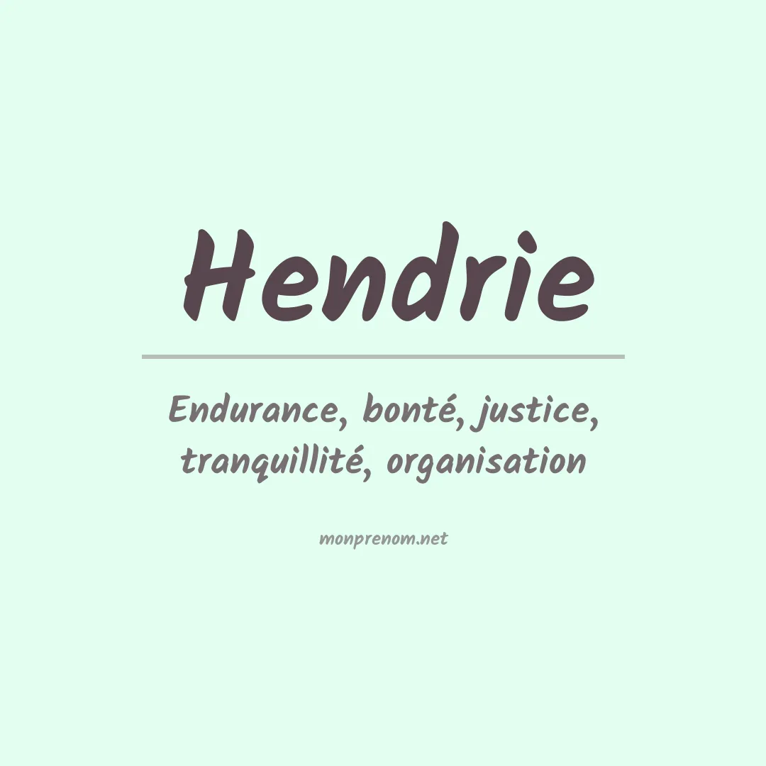 Signification du Prénom Hendrie