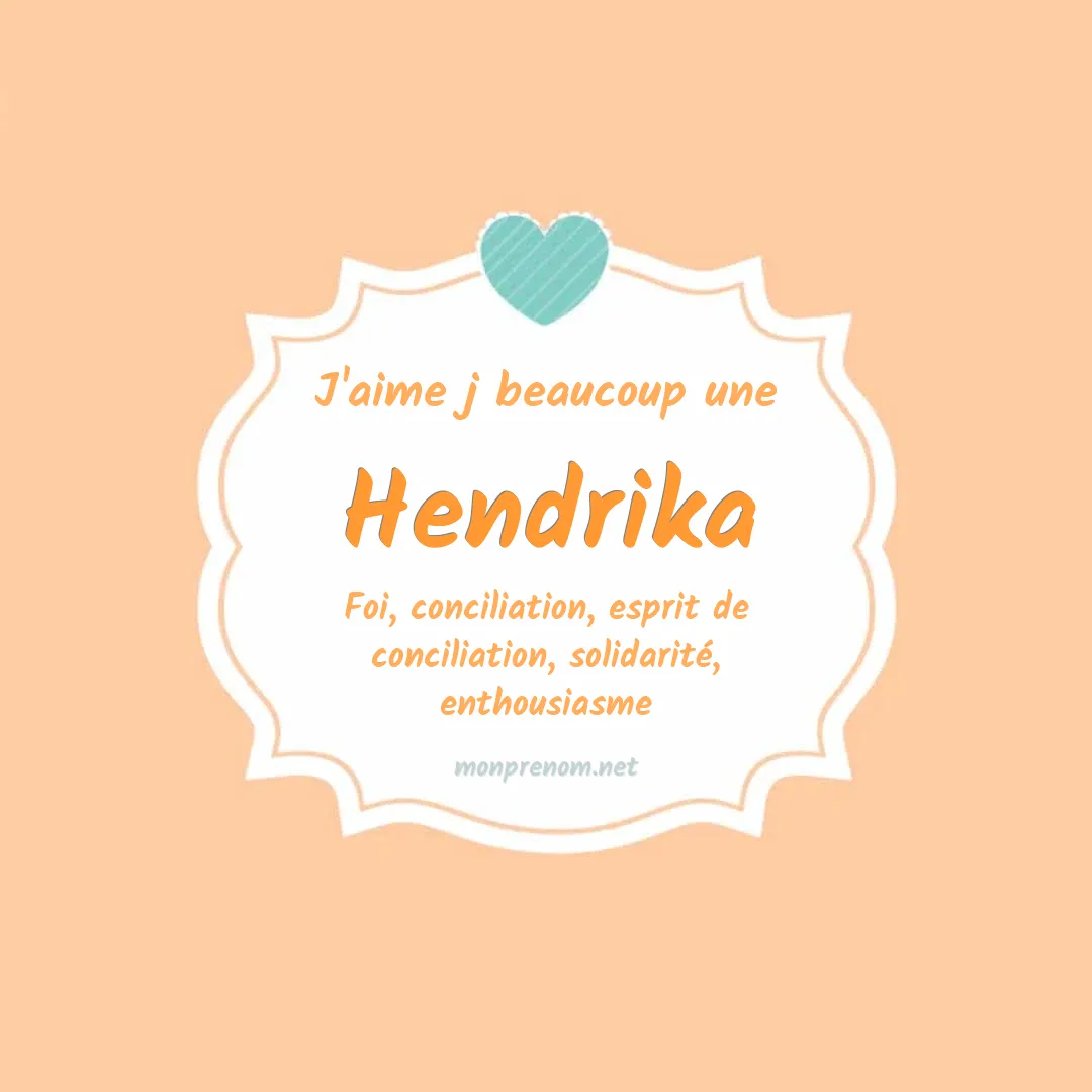 j'aime beaucoup Hendrika