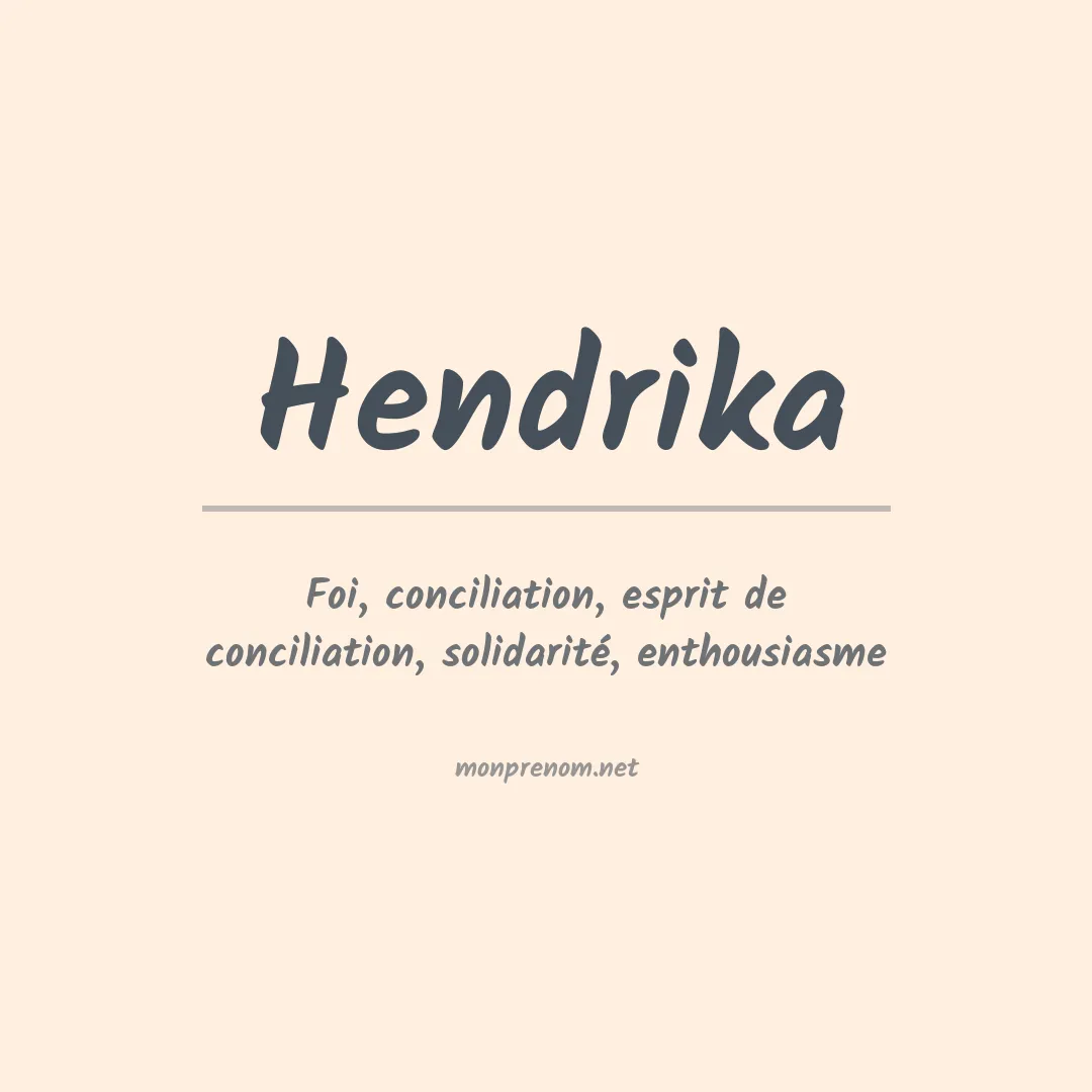 Signification du Prénom Hendrika Signification du Prénom Hendrika
