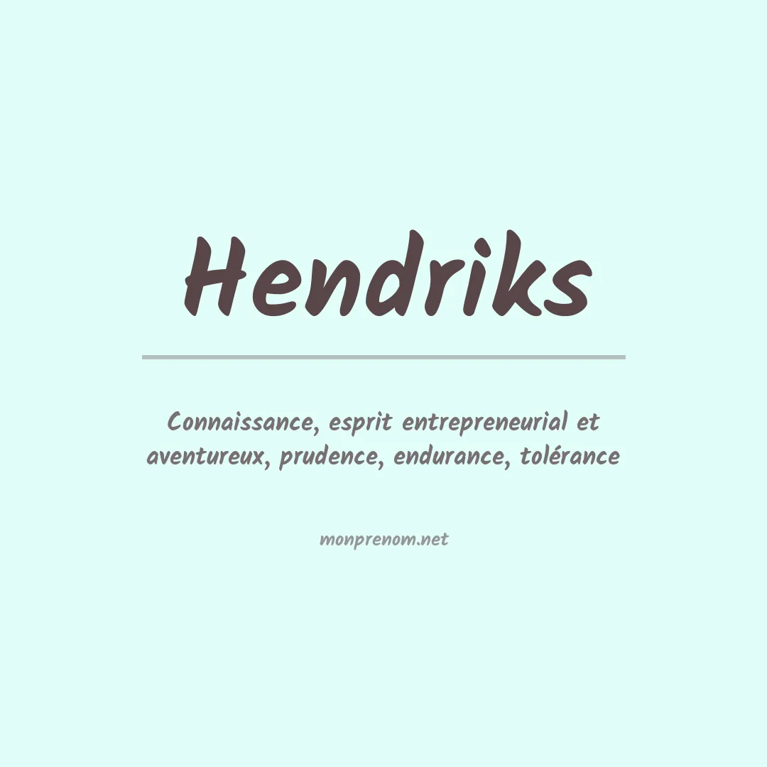 Signification du Prénom Hendriks