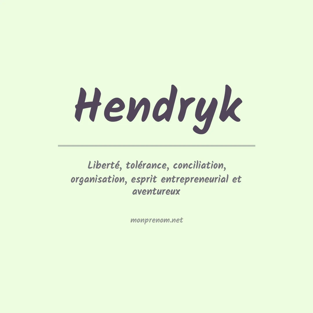 Signification du Prénom Hendryk Signification du Prénom Hendryk