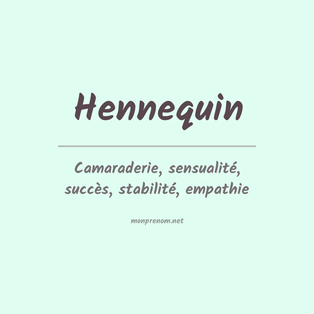 Signification du Prénom Hennequin Signification du Prénom Hennequin