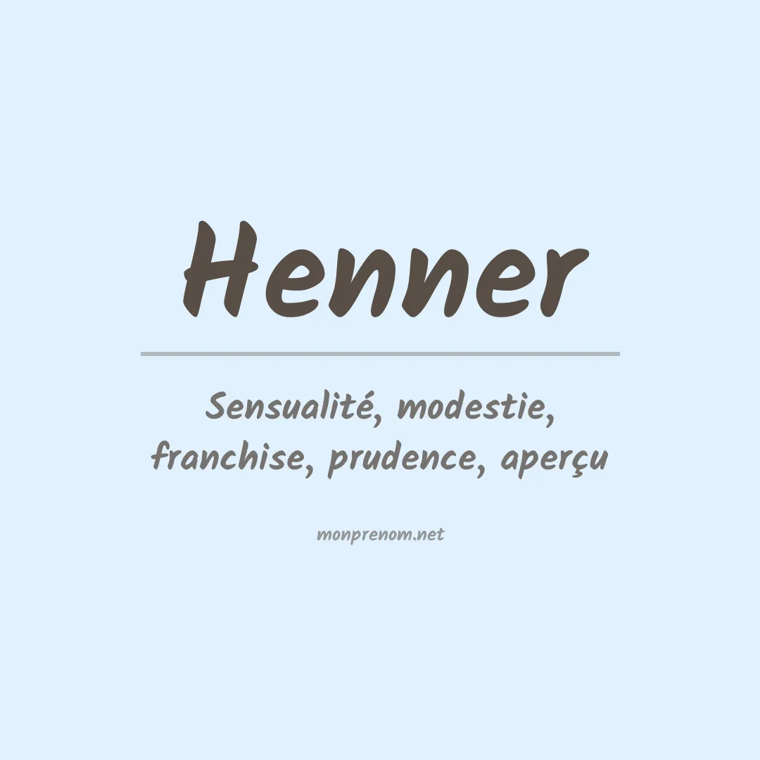 Signification du Prénom Henner