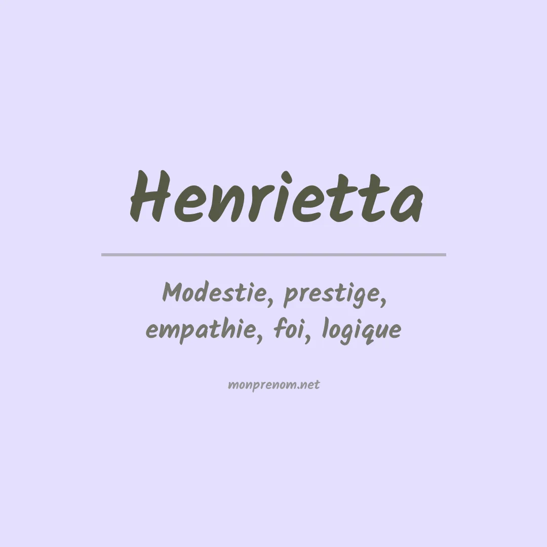 Signification du Prénom Henrietta Signification du Prénom Henrietta