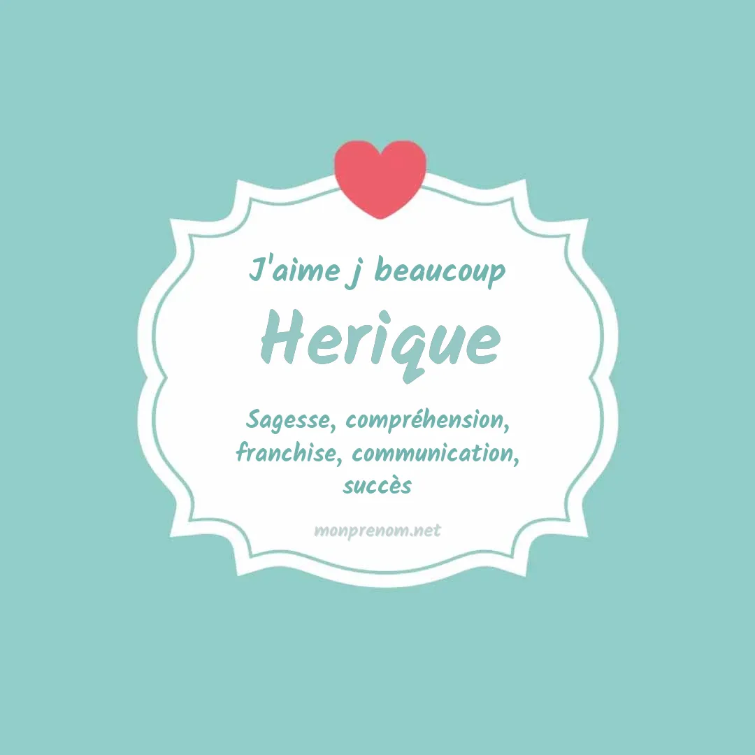 j'aime beaucoup Herique