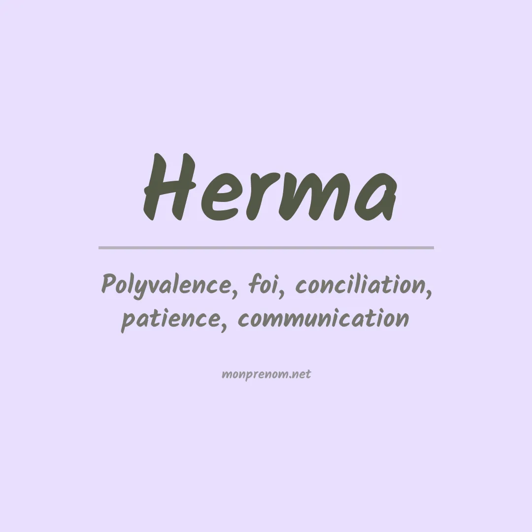 Signification du Prénom Herma Signification du Prénom Herma