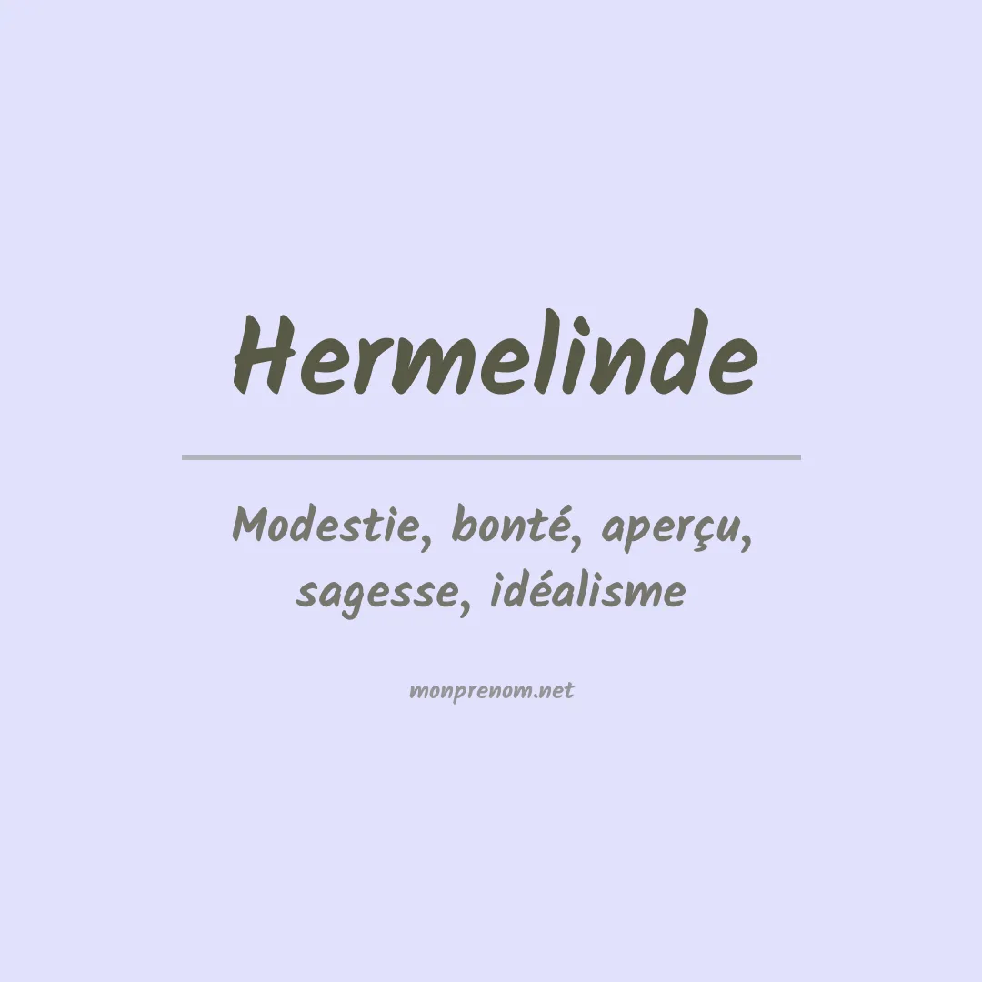 Signification du Prénom Hermelinde Signification du Prénom Hermelinde