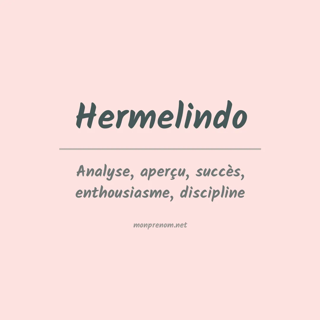 Signification du Prénom Hermelindo