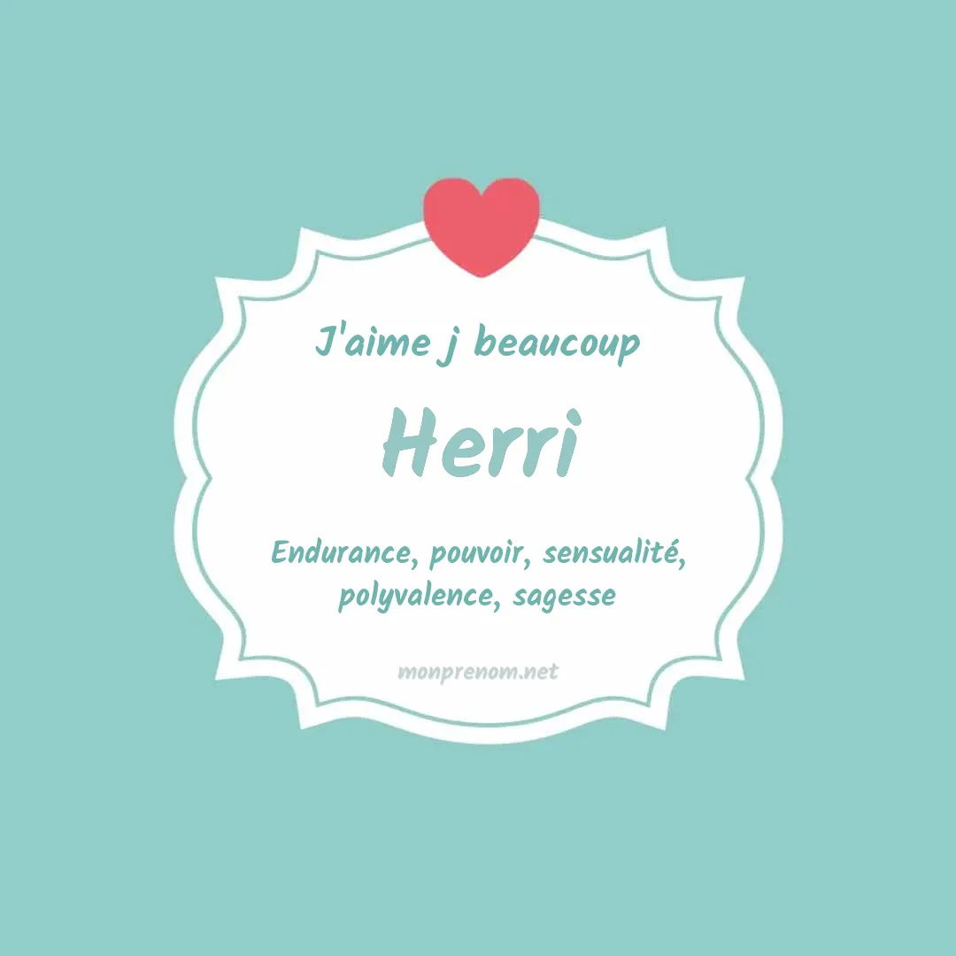 j'aime beaucoup Herri