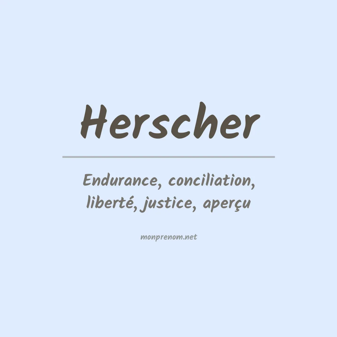Signification du Prénom Herscher Signification du Prénom Herscher