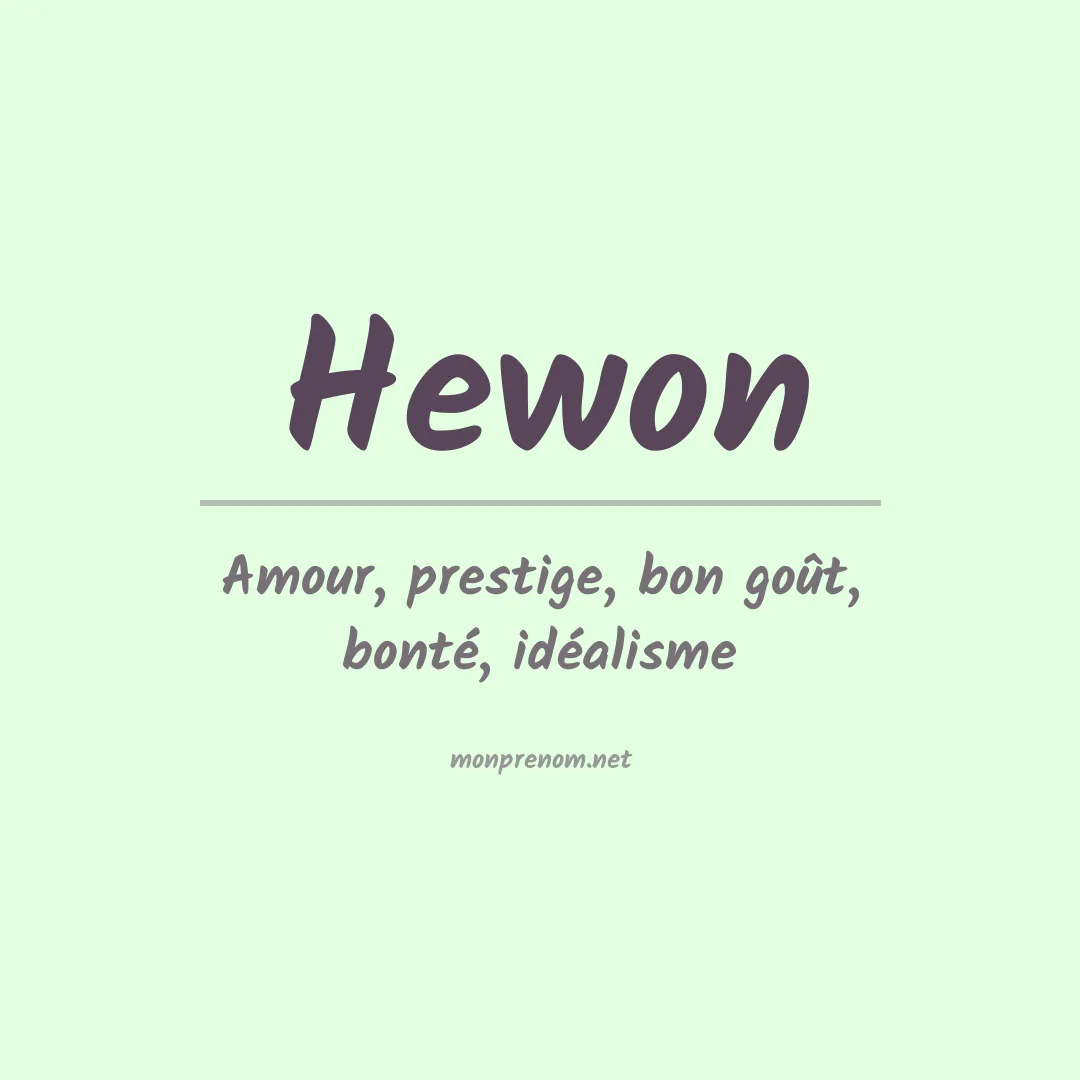 Signification du Prénom Hewon Signification du Prénom Hewon