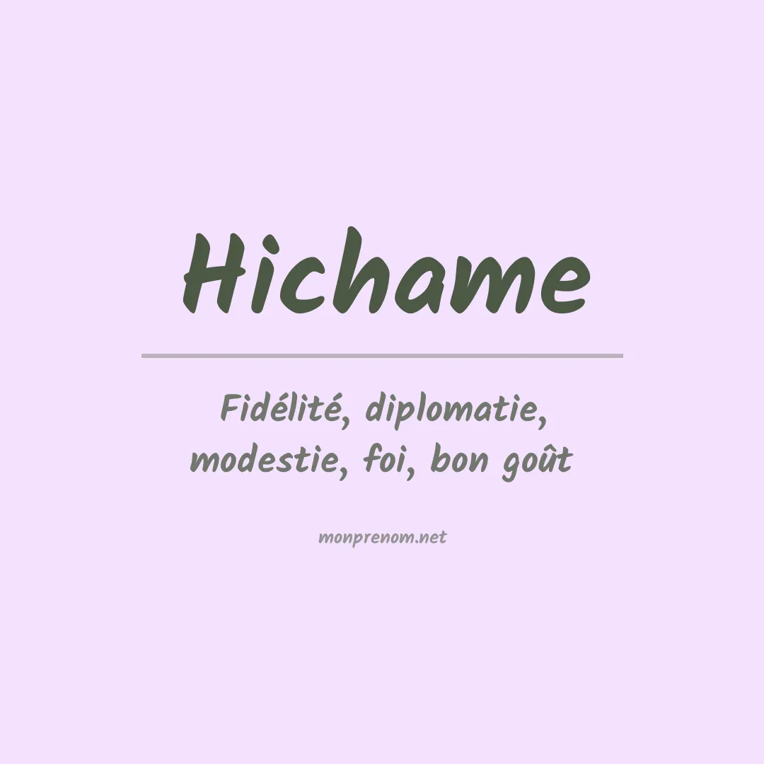 Signification du Prénom Hichame Signification du Prénom Hichame
