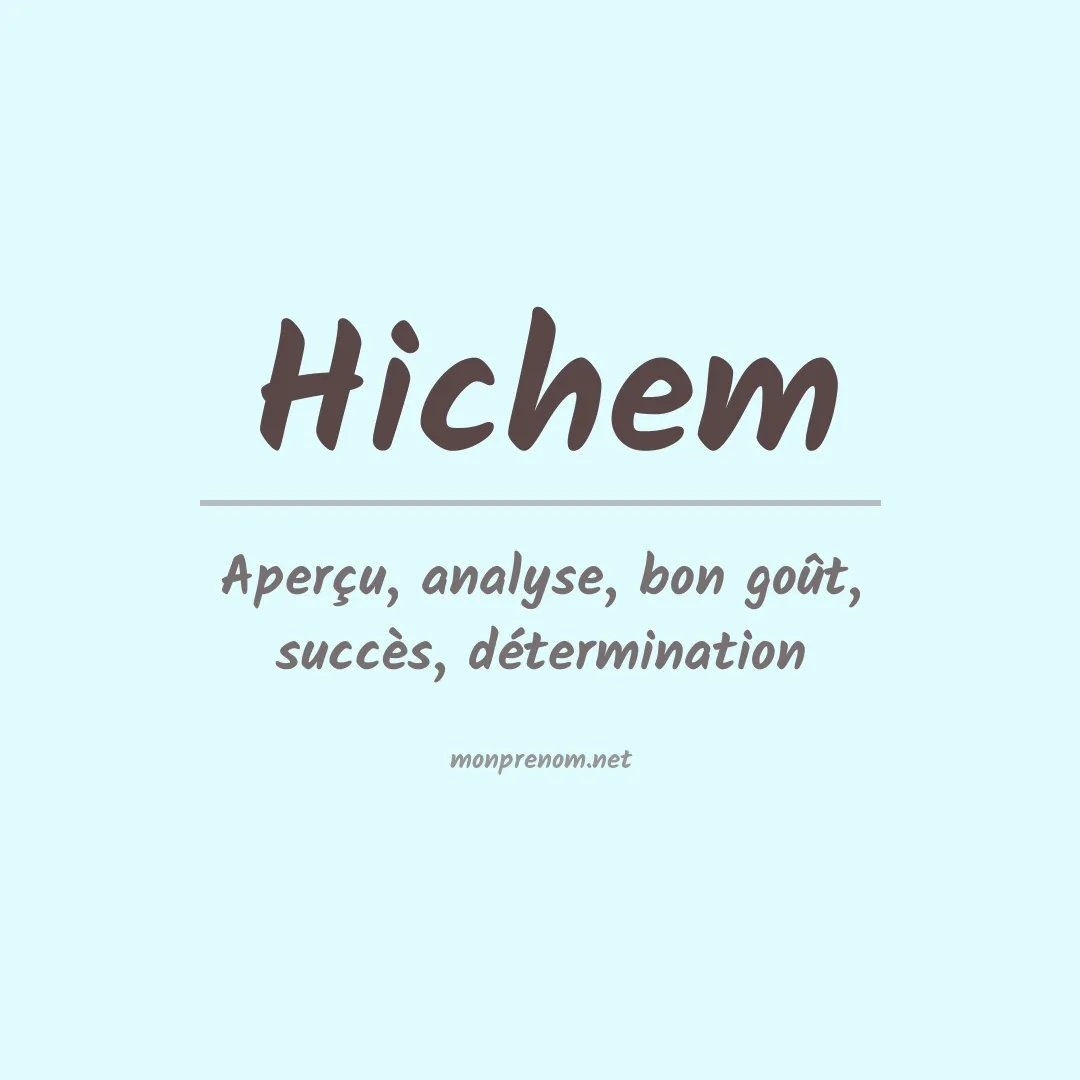 Signification du Prénom Hichem Signification du Prénom Hichem