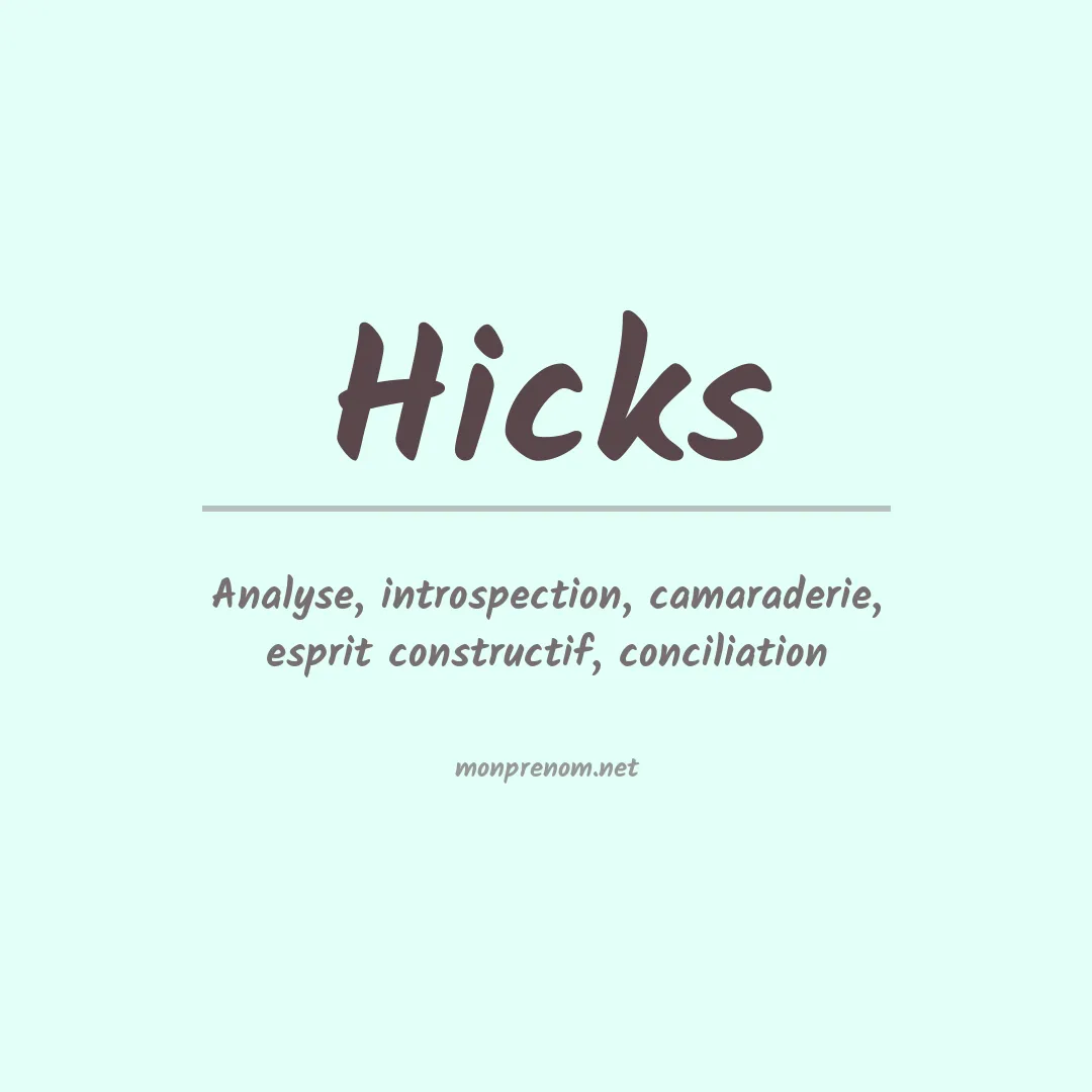 Signification du Prénom Hicks