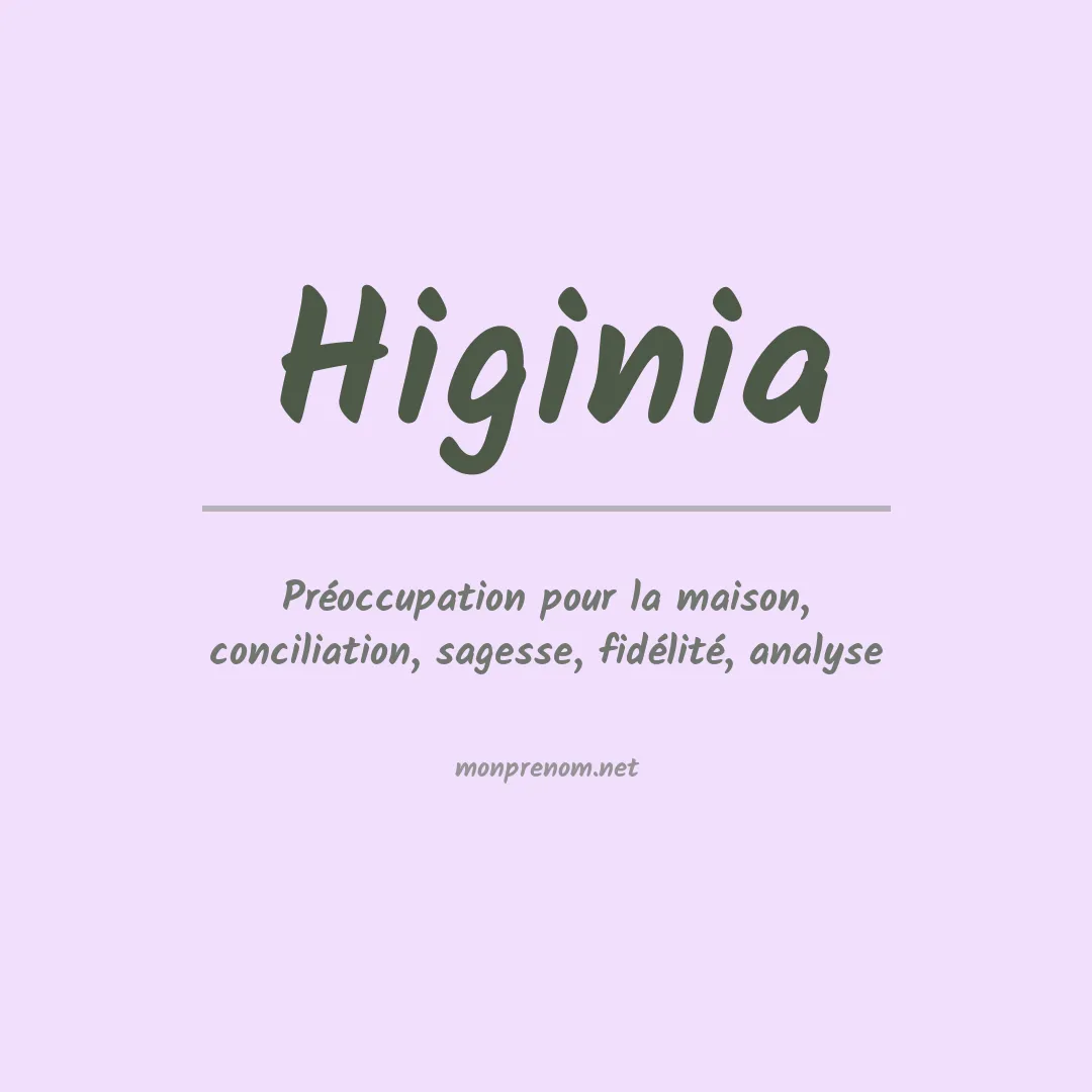 Signification du Prénom Higinia Signification du Prénom Higinia