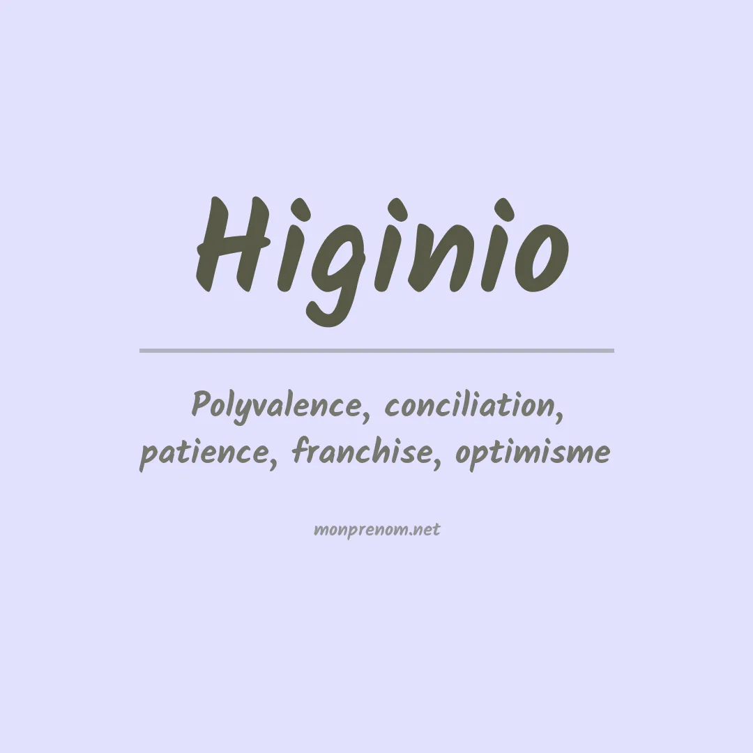 Signification du Prénom Higinio