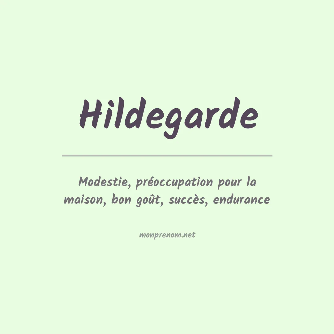 Signification du Prénom Hildegarde Signification du Prénom Hildegarde