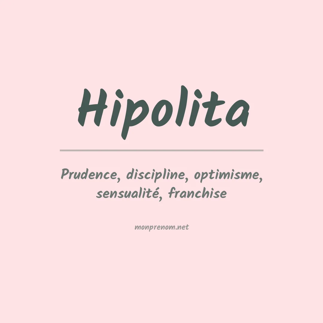 Signification du Prénom Hipolita