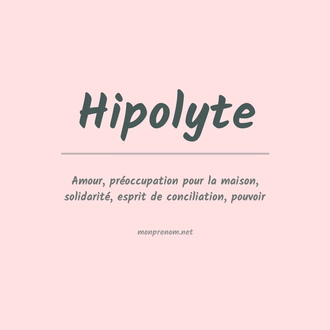 Signification du Prénom Hipolyte Signification du Prénom Hipolyte