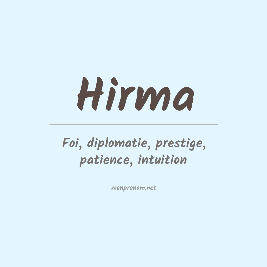 Signification du Prénom Hirma