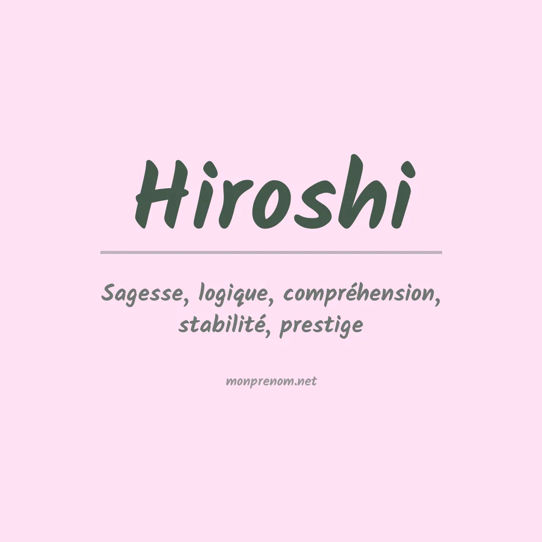 Signification du Prénom Hiroshi