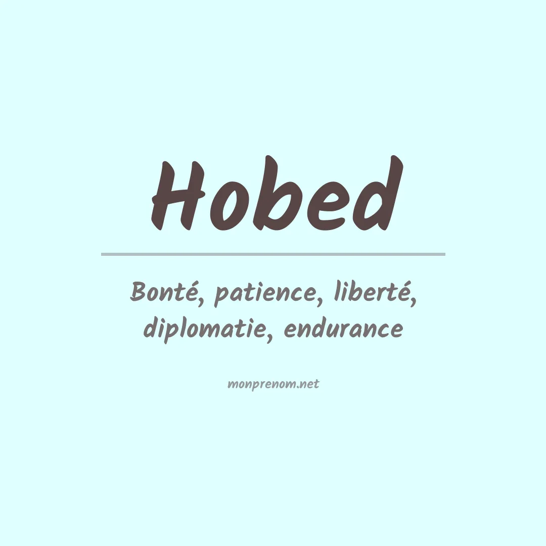 Signification du Prénom Hobed Signification du Prénom Hobed