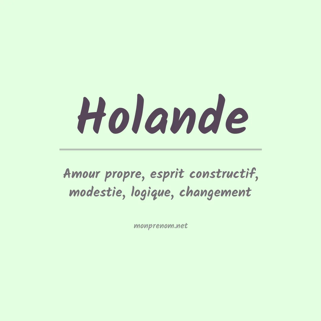 Signification du Prénom Holande Signification du Prénom Holande