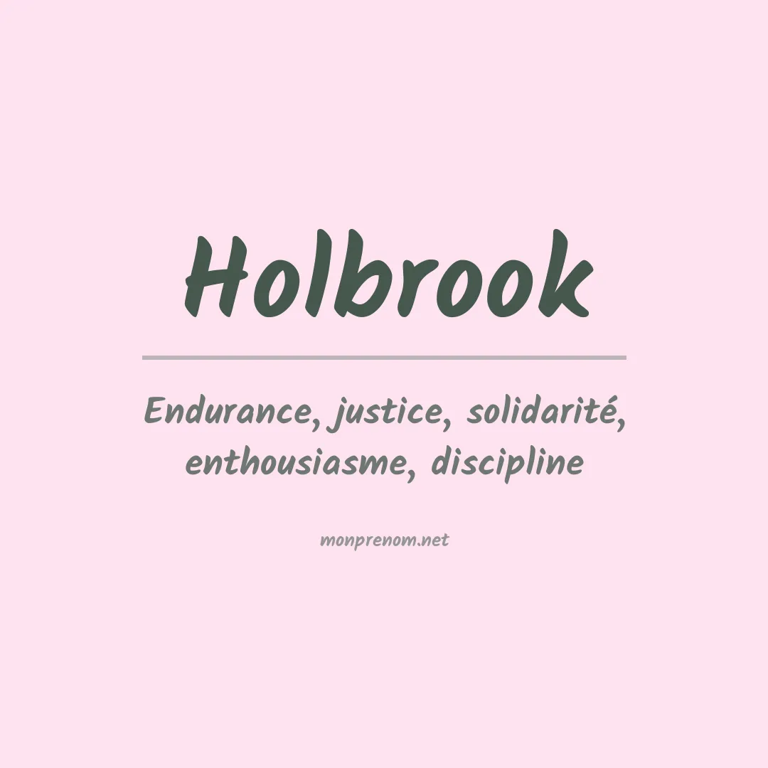 Signification du Prénom Holbrook Signification du Prénom Holbrook