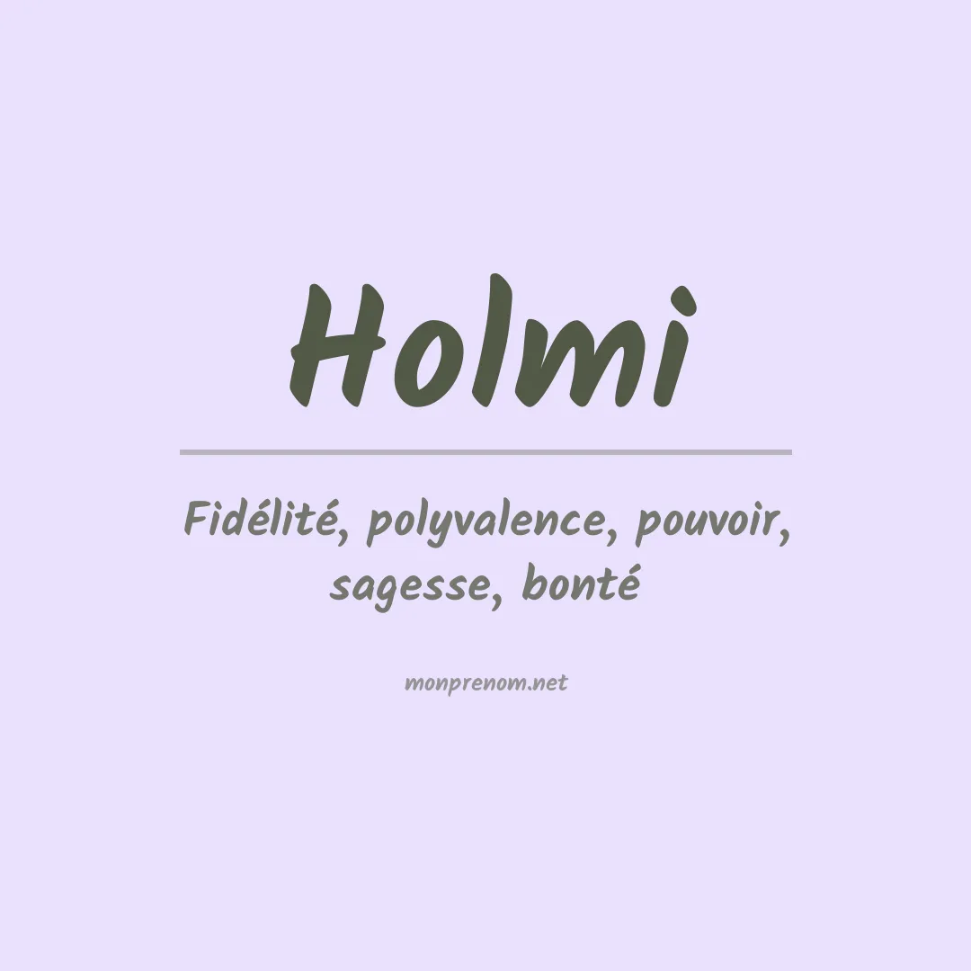 Holmi Signification du Prénom Holmi