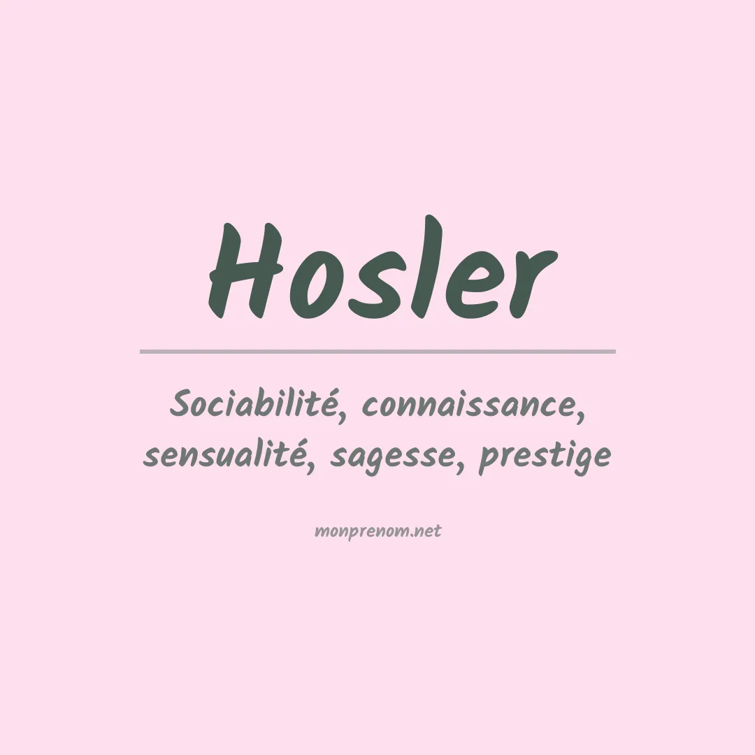 Signification du Prénom Hosler