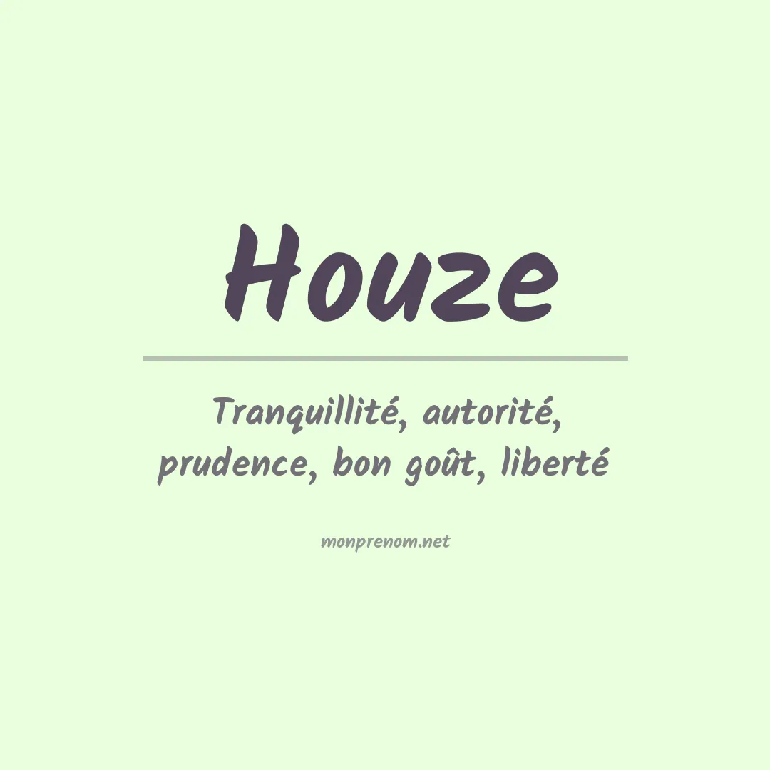 Signification du Prénom Houze