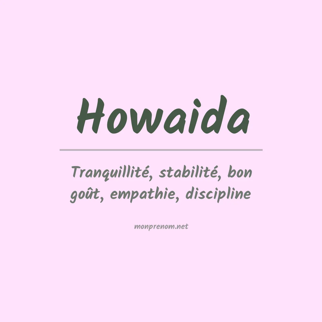 Signification du Prénom Howaida