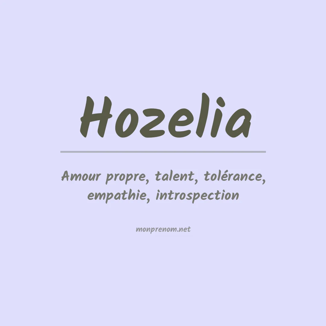 Signification du Prénom Hozelia Signification du Prénom Hozelia