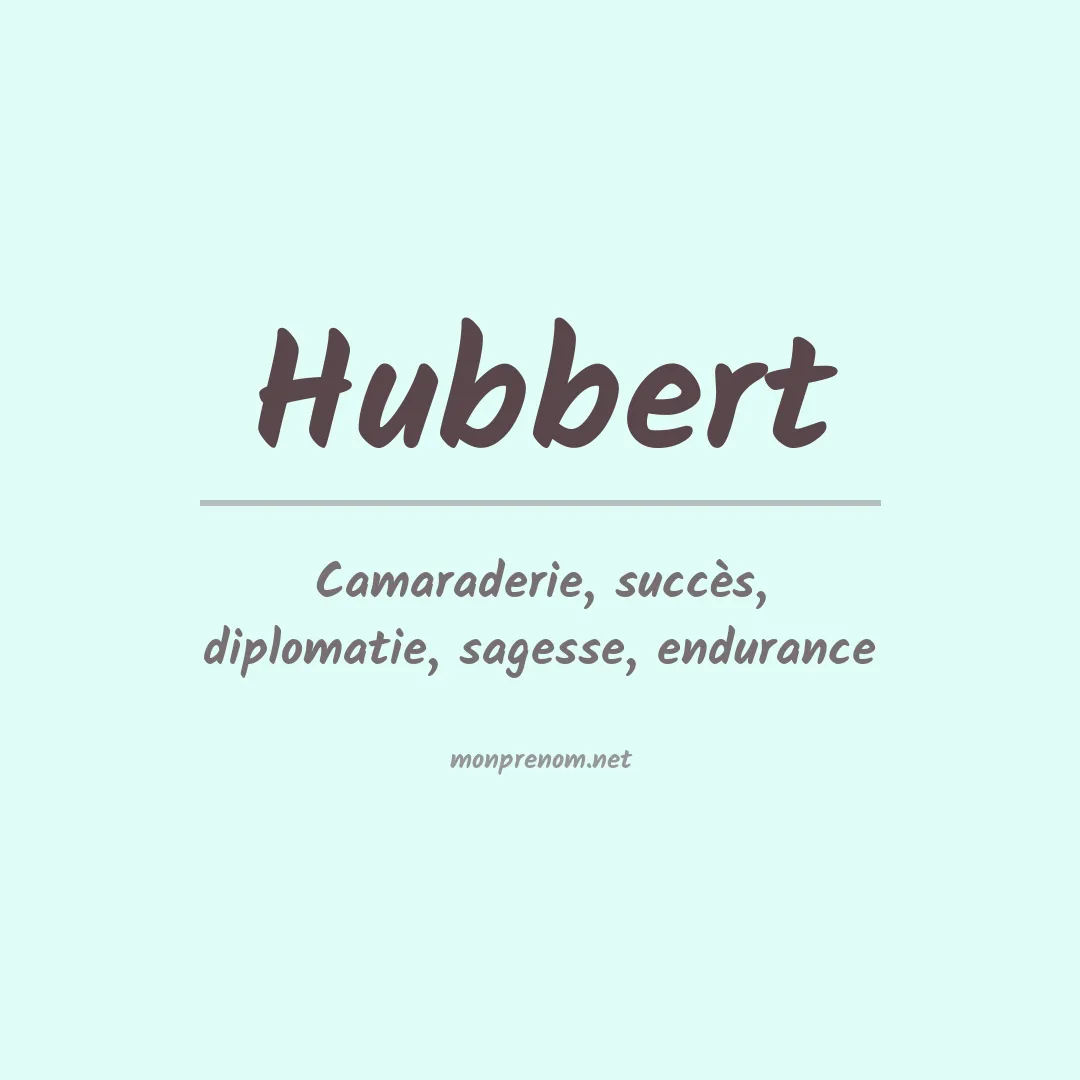 Signification du Prénom Hubbert