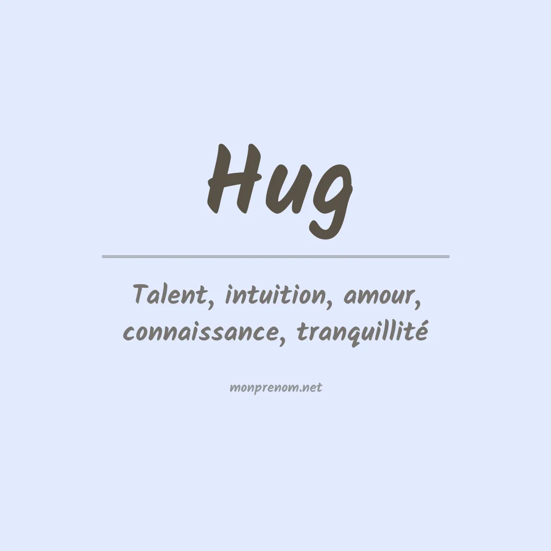 Signification du Prénom Hug