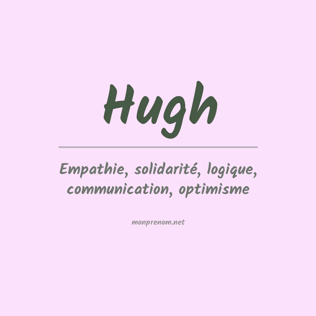 Signification du Prénom Hugh