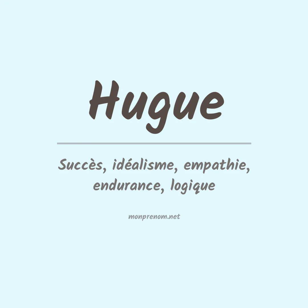 Signification du Prénom Hugue