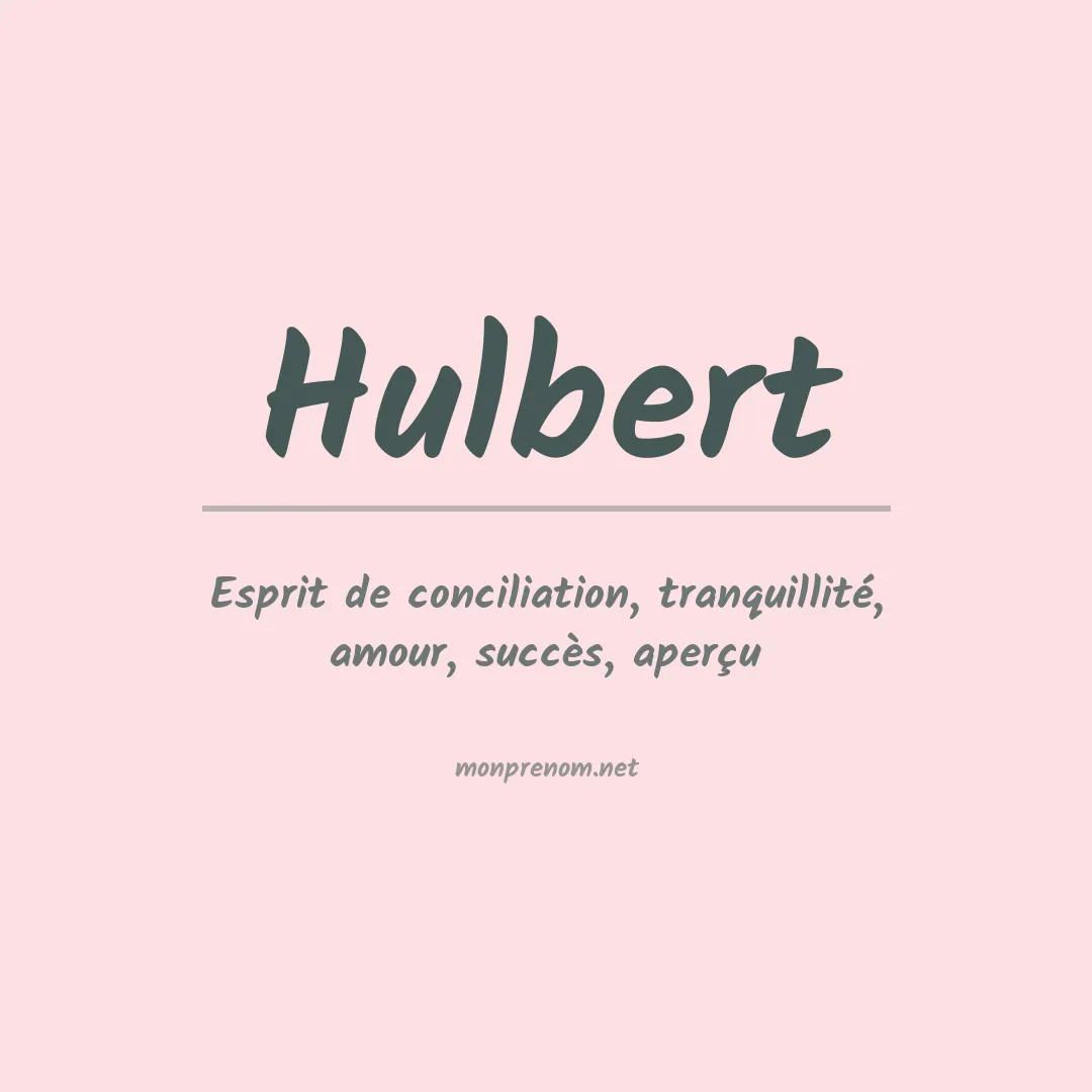 Signification du Prénom Hulbert
