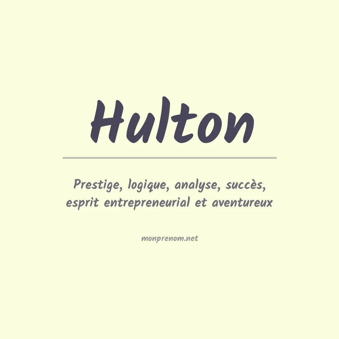 Signification du Prénom Hulton