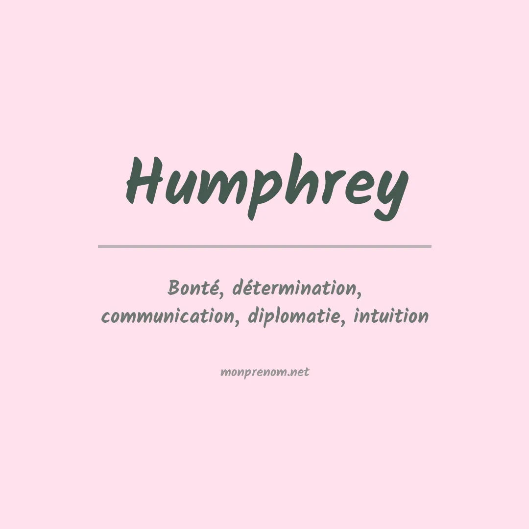 Signification du Prénom Humphrey Signification du Prénom Humphrey