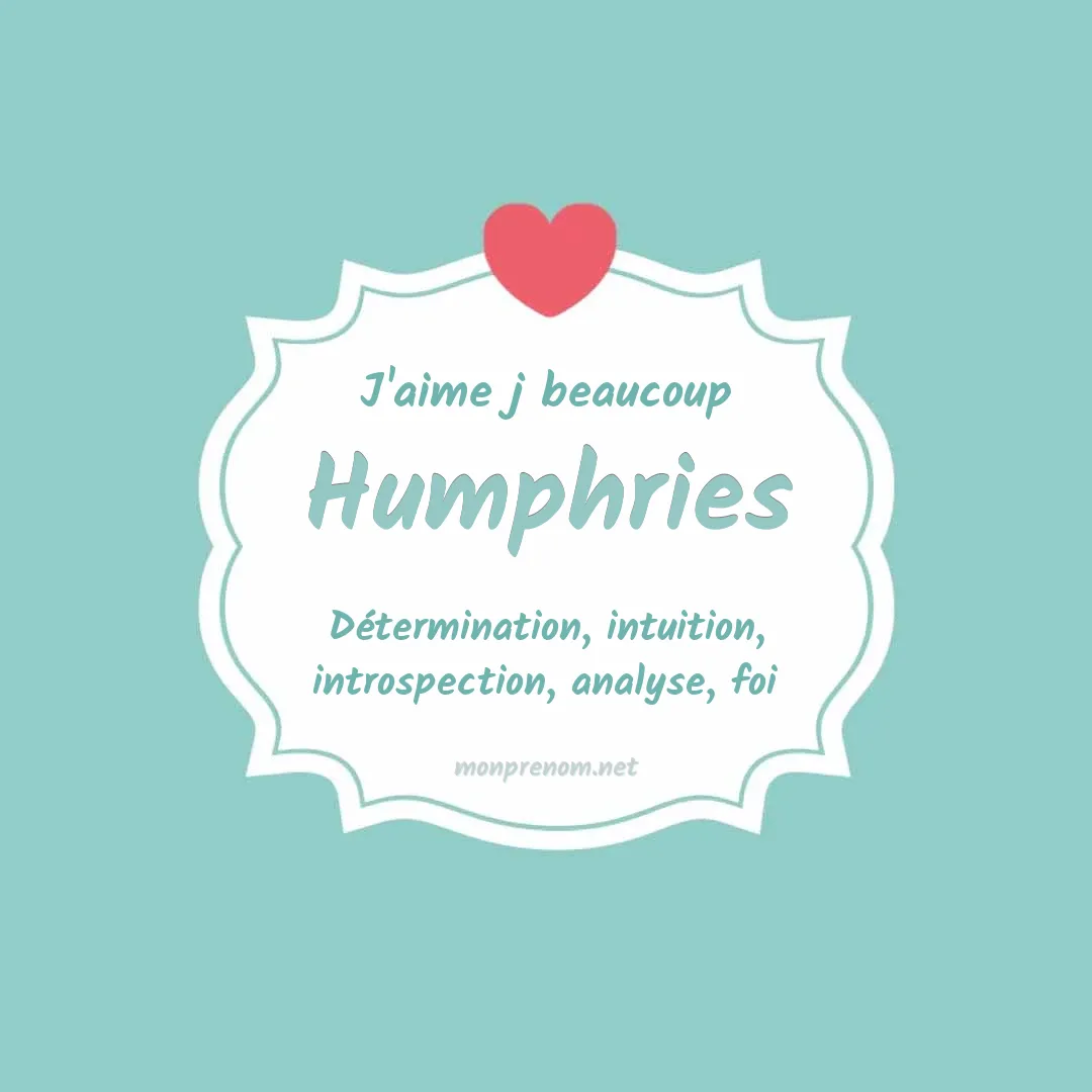 j'aime beaucoup Humphries