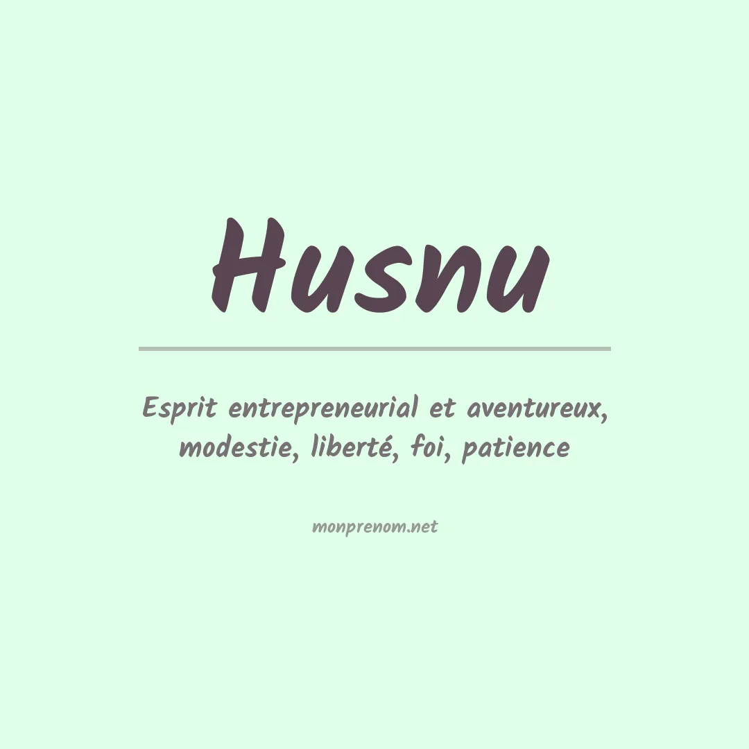 Signification du Prénom Husnu Signification du Prénom Husnu
