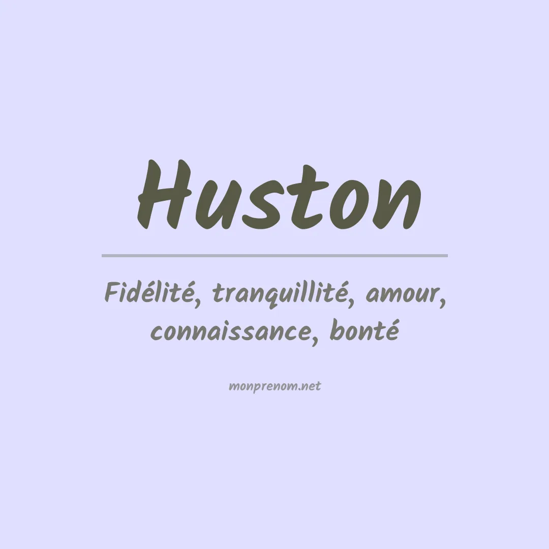 Signification du Prénom Huston